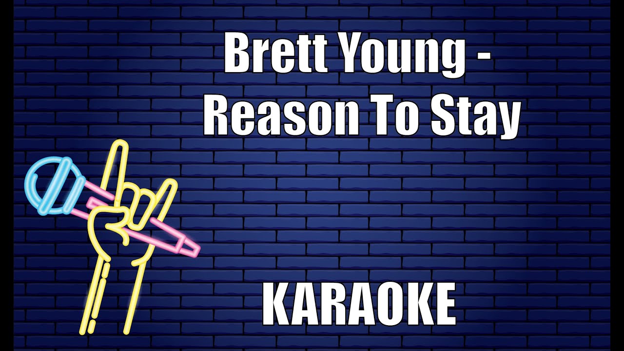 Brett Young Reason To Stay Karaoke Youtube
