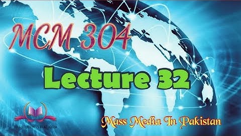 MCM 304 || Lecture 32 || Pakistan Television || Mass Media In Pakistan || Short VU Lectures