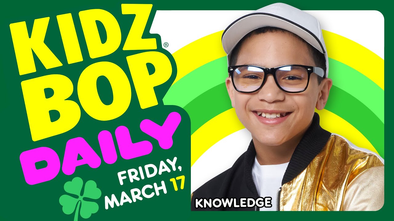 KIDZ BOP Daily - Friday, March 17 - YouTube Music