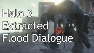 Halo 3  Flood Extracted Dialogue