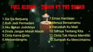 Full Album - Zidan Ft Tri Suaka
