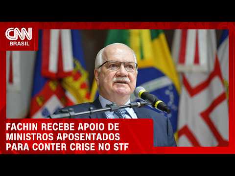 Crise no STF: Fachin tem apoio de ministros aposentados | CNN 360°