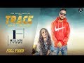 Trace | Preet Pal & Gurlez Akhtar | New Punjabi Song 2019 | Full Video Song | Uproar Production Mp3