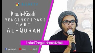 Ustadz Hanan Attaki  | Full Video  Kisah Kisah Menginspirasi tentang Al Qur'an