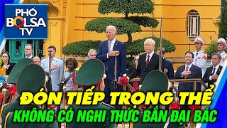 Toàn cảnh TBT Đảng CSVN Nguyễn Phú Trọng đón tiếp trọng thể TT Mỹ Joe Biden, không có bắn đại bác