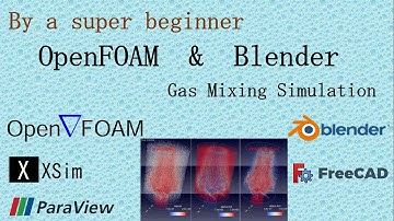 OpenFOAM & Blender : Gas Mixing Simulation