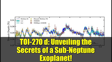 TOI-270 d: Unveiling the Secrets of a Sub-Neptune Exoplanet!
