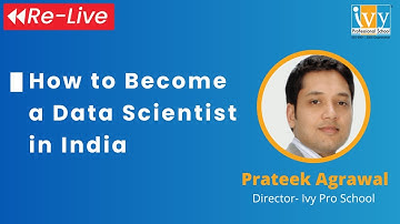 How to Become a Data Scientist in India | Re-Live | Ivy Pro School