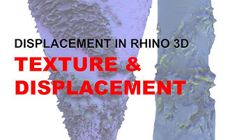 Displacement in Rhino 3D: Texture & Displacement Mapping