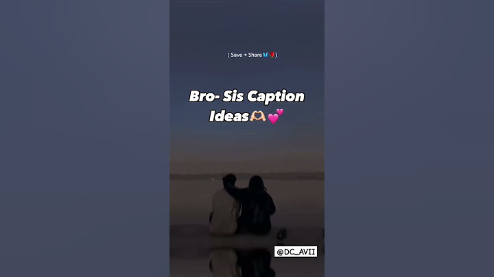 brother sister caption Idea's 💞❤️