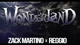 ZACK MARTINO X REGGIO - WONDERLAND [FREE DOWNLOAD] Resimi