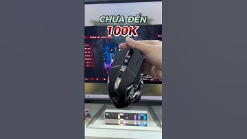 Chuột gaming có app chưa tới 100k