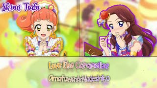 Aikatsu - Love Like Caramelize  -Amafuwa☆Nadeshiko - Full & Lyrics [ROM/ENG]