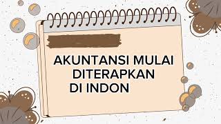 SEJARAH AKUNTANSI DI DUNIA DAN DI INDONESIA#saatnyasejarah#sejarah#akuntansi