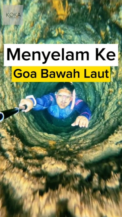 Memasuki Gua Bawah Air | Penyelam #celanapendek #KoKa