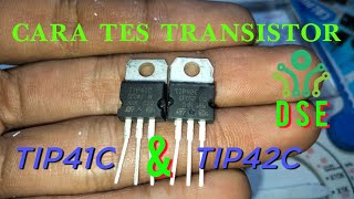 Cara tes transistor TIP41C dan TIP42C jenis NPN dan PNP