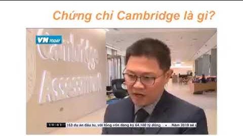 Chứng chỉ tiếng anh cambridge là gì năm 2024