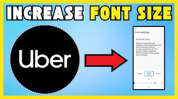 How To Increase  Font Size On  Uber App - Quick & Easy