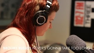 Brooke Russell - &#39;Never&#39;s Gonna Take Too Long&#39; (Live on Breakfasters 3RRR)