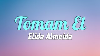 Elida Almeida - Tomam El (Letra)