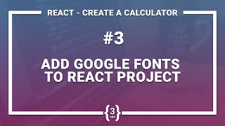 react tutorial - add google fonts to project #3