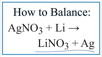 How to Balance AgNO3 + Li = LiNO3 + Ag (Silver nitrate + Lithium)