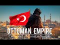 Ottoman empire conquest of constantinople  osman ghazi mehmed ii