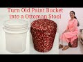 How to Repurpose Old Paint Bucket into an Ottoman Stool and Organizer - DIY Ideas