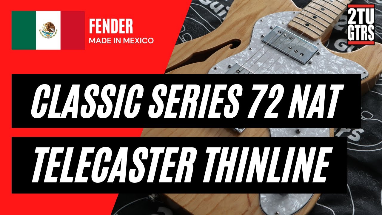 Fender Classic Series '72 Thinline Telecaster Natural