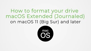 How to format your drive Mac OS Extended Journaled on macOS 11 Big Sur and later