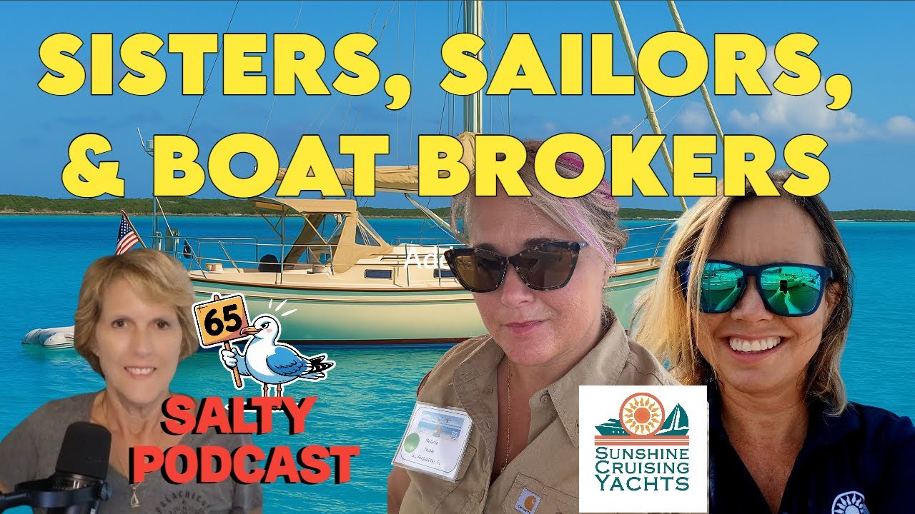 ⁣Salty Podcast #65 | Born on a Sailboat & Still in the Game as Sailors & Yacht Brokers