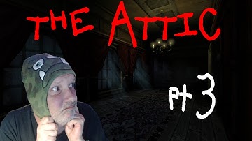 MONSTERS...EVERYWHERE! AMNESIA CUSTOM STORYtime THE ATTIC pt 3