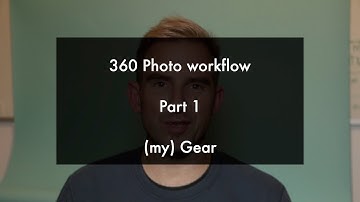 360 panoramic photo workflow part 1; gear