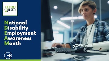 Getting Hired Presents: What is National Disability Employment Awareness Month (NDEAM)?