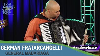 Video thumbnail of "GERMAN FRATARCANGELLI "GENERAL MADARIAGA""
