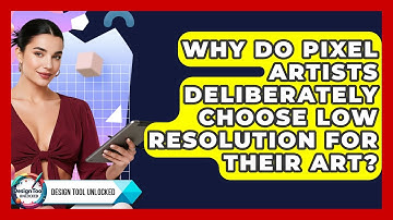 Why Do Pixel Artists Deliberately Choose Low Resolution For Their Art? - Design Tool Unlocked