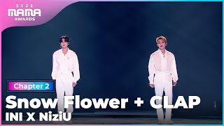 [2022 MAMA] INI X NiziU - Snow Flower   CLAP | Mnet 221130 방송