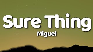 Miguel - Sure Thing  Lyrics 