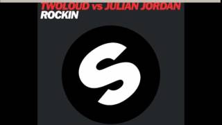 Twoloud vs Julian Jordan - Rockin (Jimmy Toraito Rework)