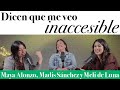 Dicen que me veo inaccesible - Maya Alonzo, Madis Sánchez y Meli de Luna