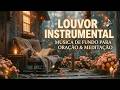 Fundo musical para oração e adoração profunda ~ Soaking instrumental e tempo com Deus hoje