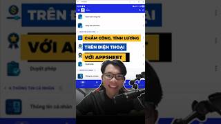 Ứng dụng chấm công, quản lý công việc, tính lương trên điện thoại với Appsheet | Hòa data