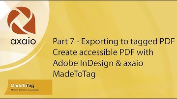 Part 7 - Exporting to tagged PDF (Create accessible PDF with Adobe InDesign & axaio MadeToTag)
