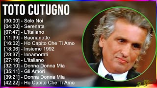 Toto Cutugno 2024 MIX Vecchie Canzoni  Solo Noi, Serenata, L'Italiano, Buonanotte