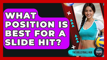 What Position Is Best For A Slide Hit? - The Volleyball Hub