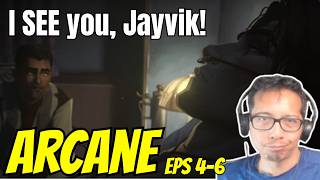 I see you, Jayvik! Reacting to ARCANE Episodes 4-6!