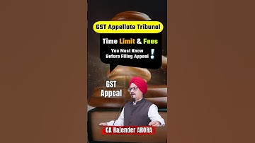 “GST Appellate Tribunal Explained: Time Limit & Fees You Must Know Before Filing Appeal!”