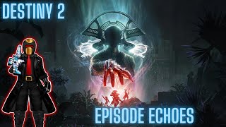 Destiny 2 Episode Echoes Act 1 - Story Final