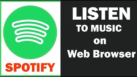 How to open Spotify on a Web Browser and How to Listen to Music on Browser