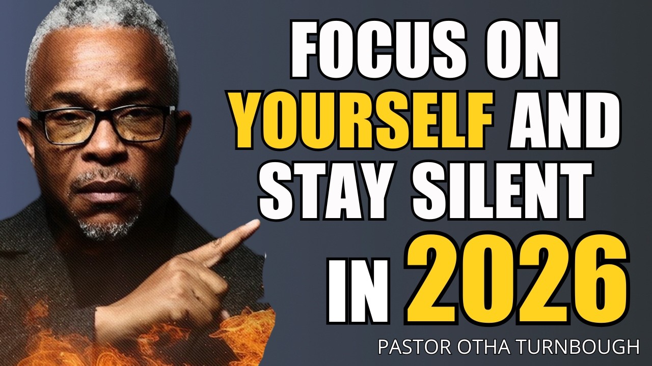 Focus On Yourself and Stay Silent in 2026 | Powerful Christian Motivation | Pastor Otha Turnbough